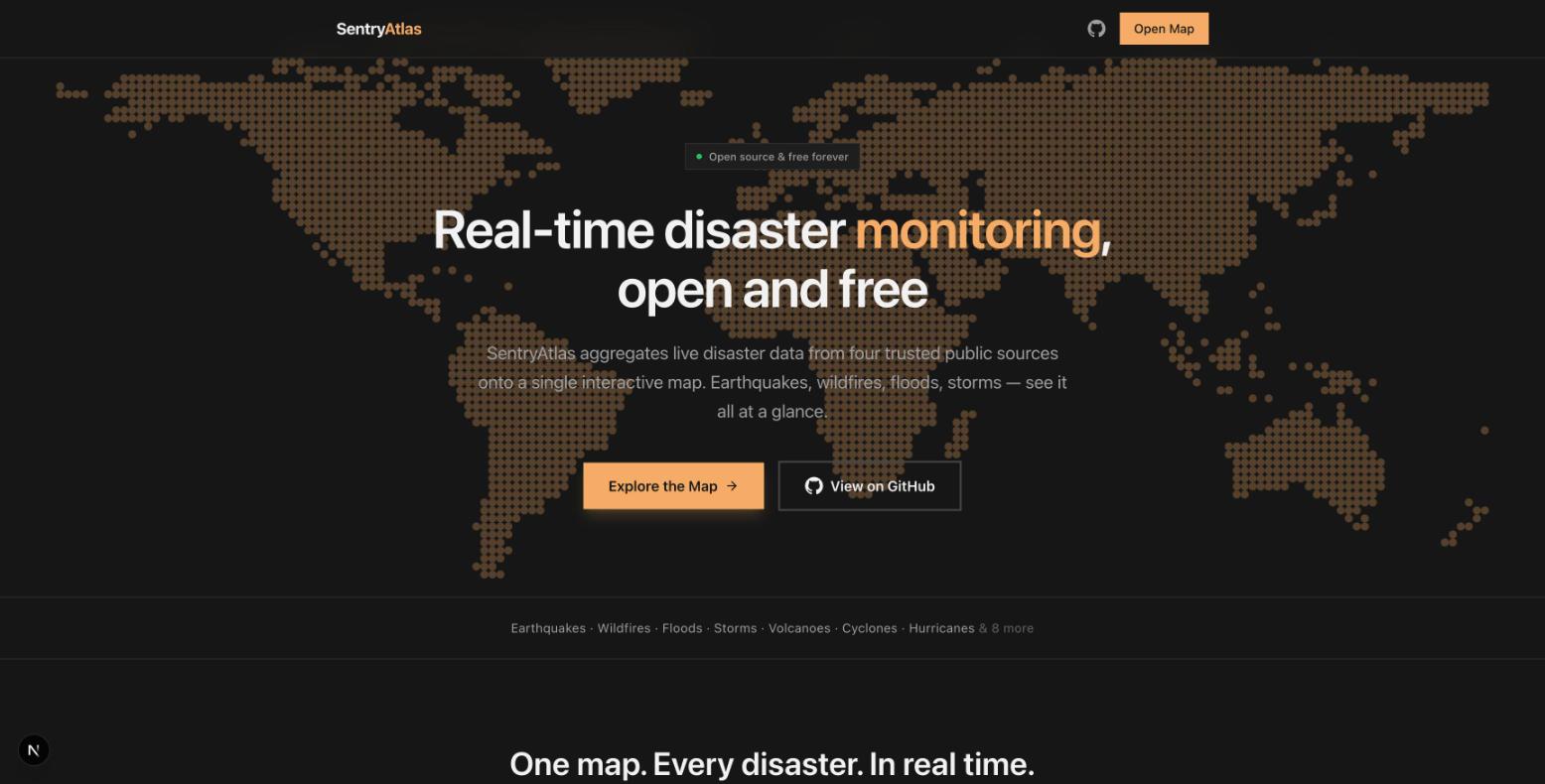 The SentryAtlas landing page: a dark hero with a dotted world map and the headline 'Real-time disaster monitoring, open and free'